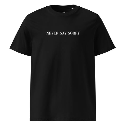 "Never Say Sorry" Shirt